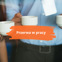 PRZERWA W PRACY